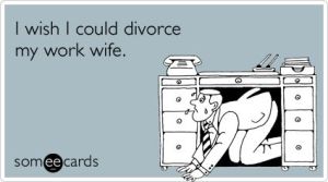 divorcing workwife meme
